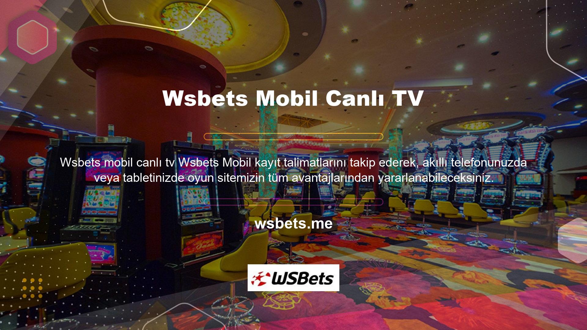 Üyelerimize spor bahisleri ve Wsbets Canlı TV mobil casino hizmetlerini basit ve kullanıcı dostu bir arayüz üzerinden sunuyoruz